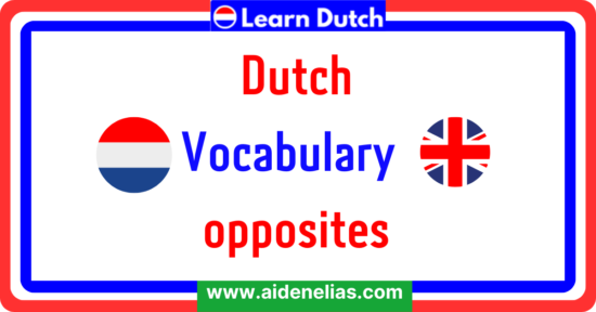 Dutch Vocabulary - opposites