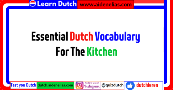Essential Dutch Vocabulary For The Kitchen
