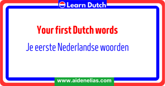 Your first Dutch words